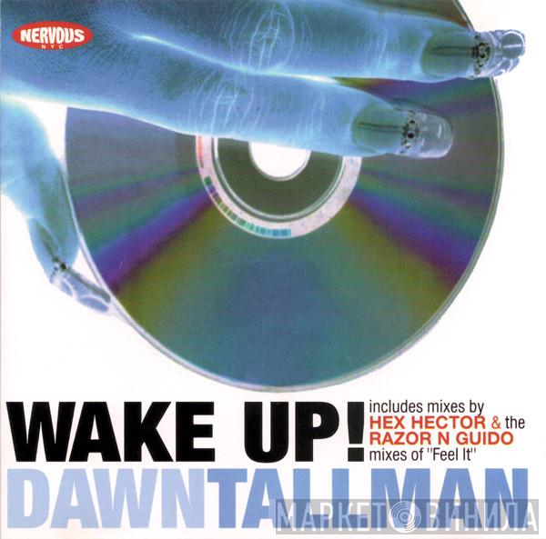  Dawn Tallman  - Wake Up!