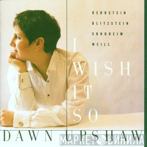  Dawn Upshaw  - I Wish It So