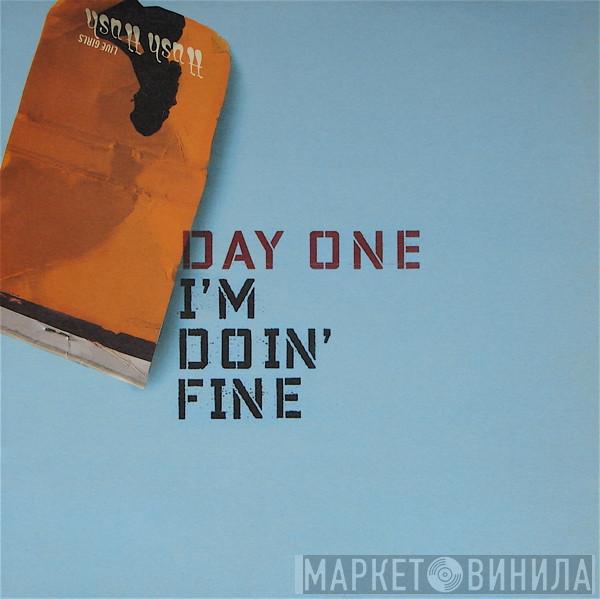 Day One - I'm Doin' Fine