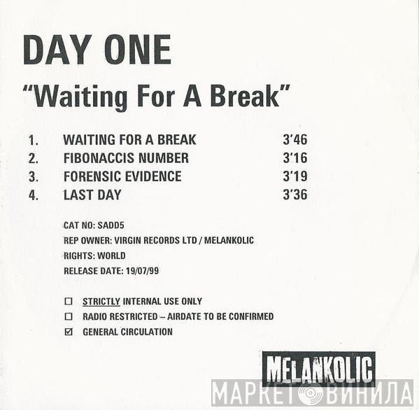  Day One  - Waiting For A Break
