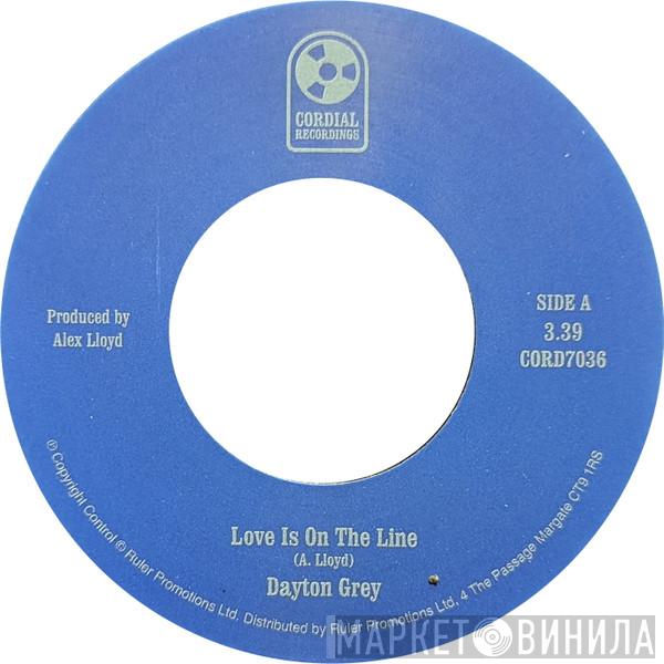 Dayton Grey - Love Is On The Line