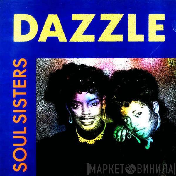  Dazzle   - Soul Sisters