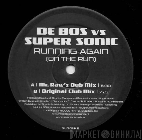 De Bos, Super Sonic  - Running Again (On The Run)