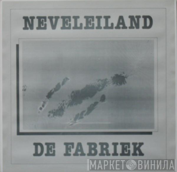  De Fabriek  - Neveleiland