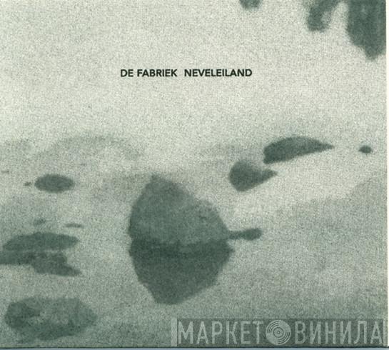  De Fabriek  - Neveleiland