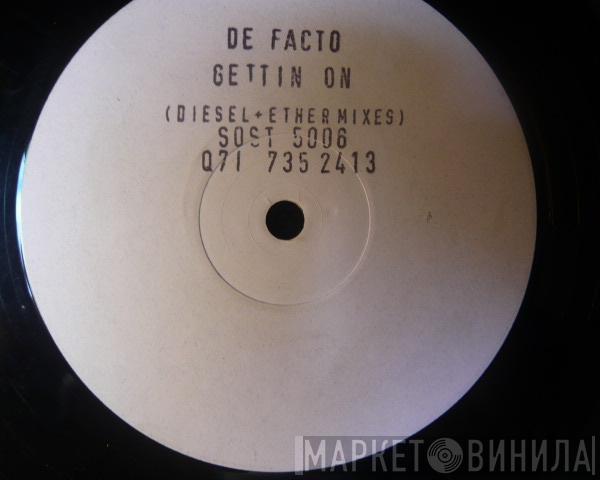 De-Facto - Gettin' On