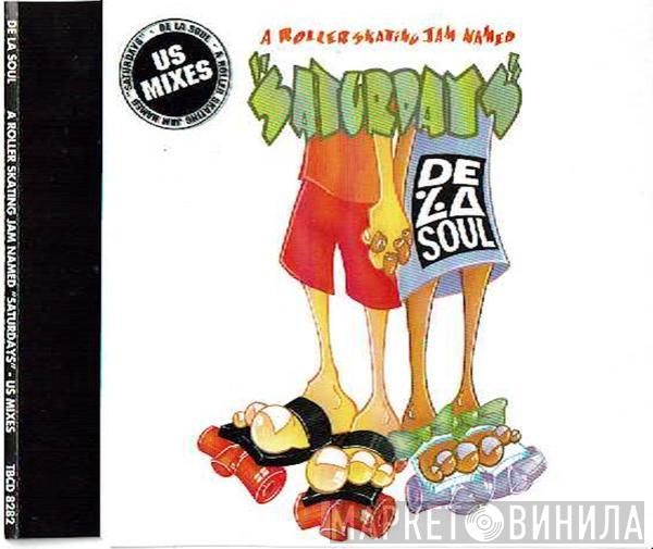  De La Soul  - A Roller Skating Jam Named "Saturdays" (US Mixes)