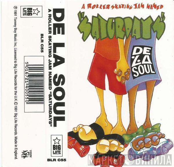 De La Soul - A Roller Skating Jam Named "Saturdays"