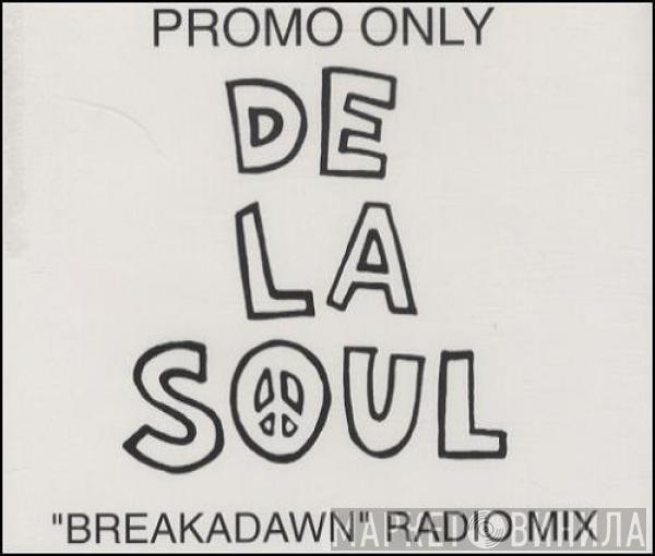 De La Soul - Breakadawn (Radio Mix)