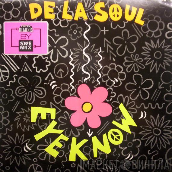  De La Soul  - Eye Know (New Remixes By SweMix)