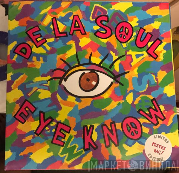  De La Soul  - Eye Know