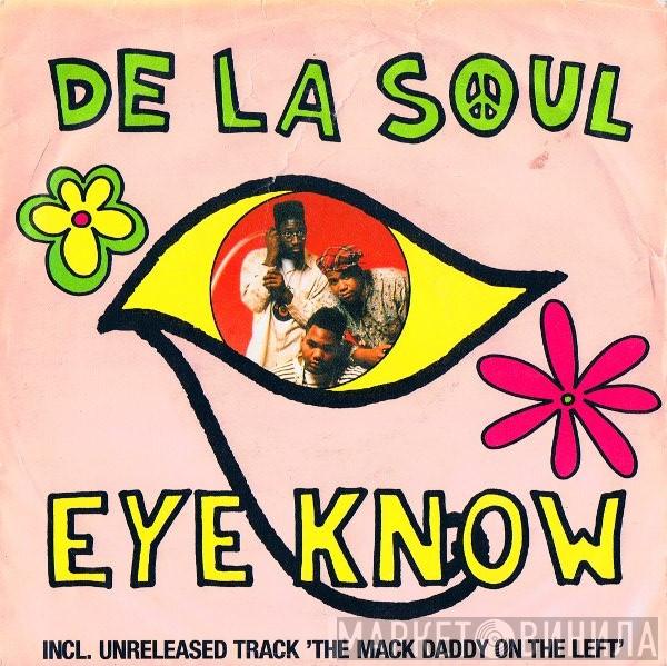 De La Soul  - Eye Know