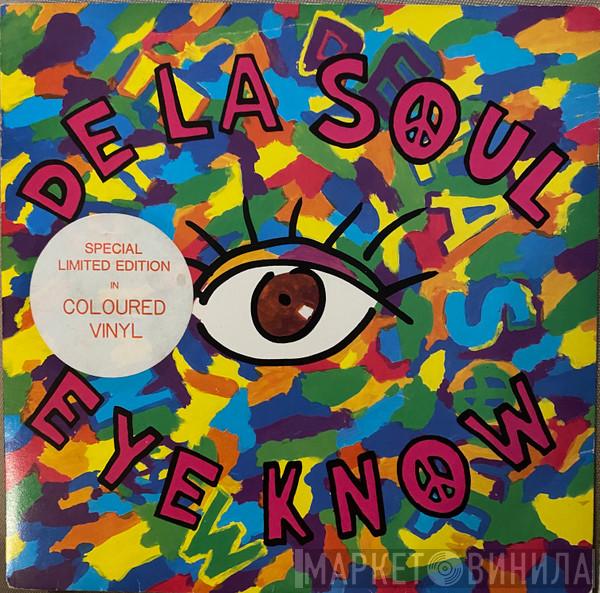  De La Soul  - Eye Know
