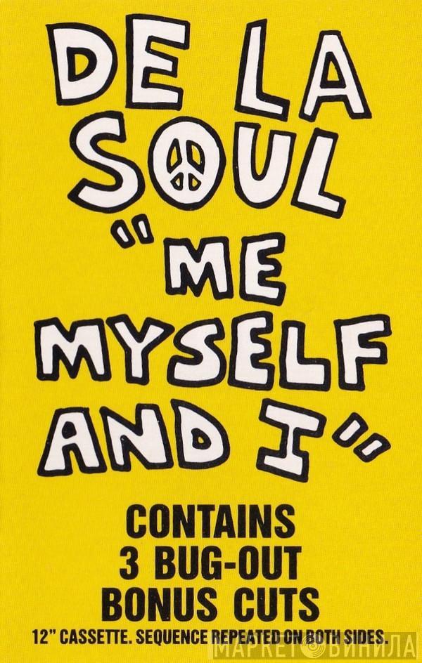  De La Soul  - Me Myself And I
