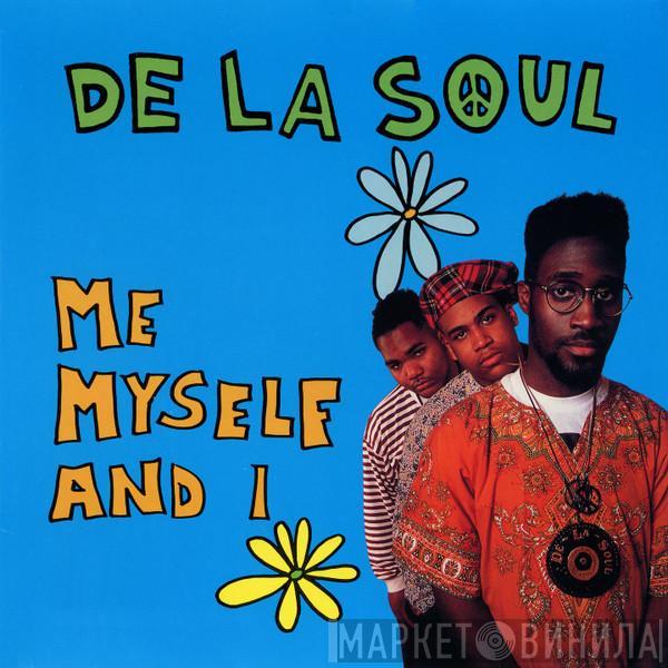  De La Soul  - Me, Myself And I
