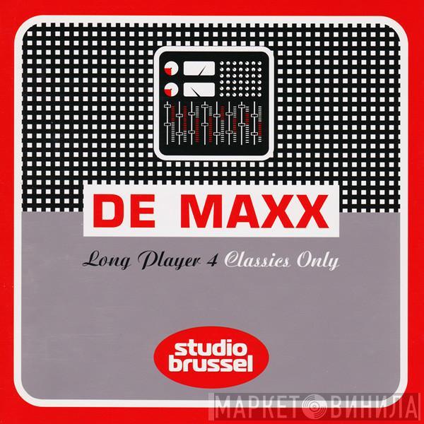  - De Maxx Long Player 4 - Classics Only