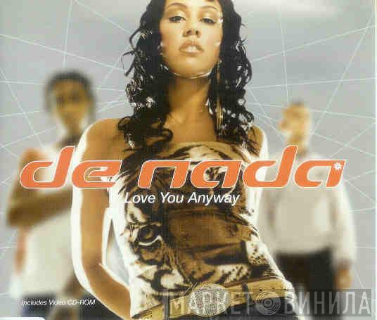 De Nada - Love You Anyway