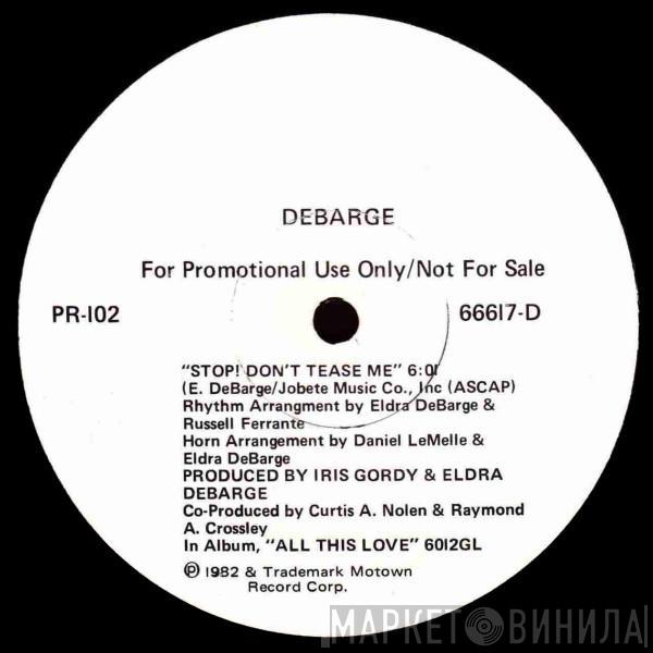 DeBarge - Stop! Don't Tease Me