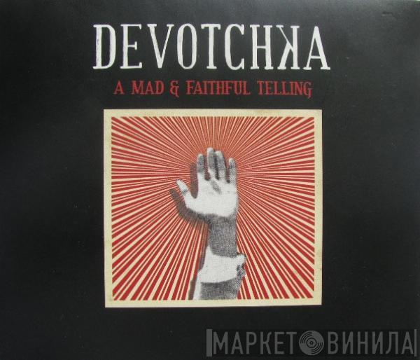 DeVotchKa - A Mad & Faithful Telling