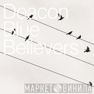 Deacon Blue - Believers