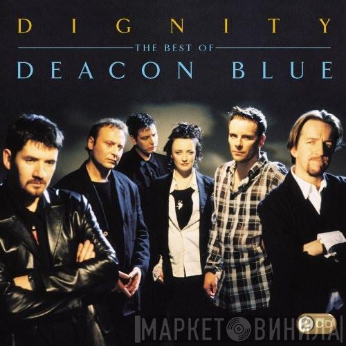 Deacon Blue - Dignity - The Best Of Deacon Blue