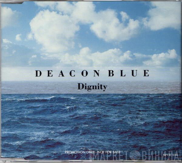  Deacon Blue  - Dignity