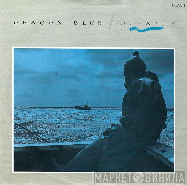  Deacon Blue  - Dignity