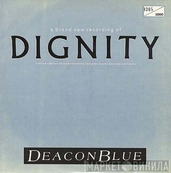  Deacon Blue  - Dignity