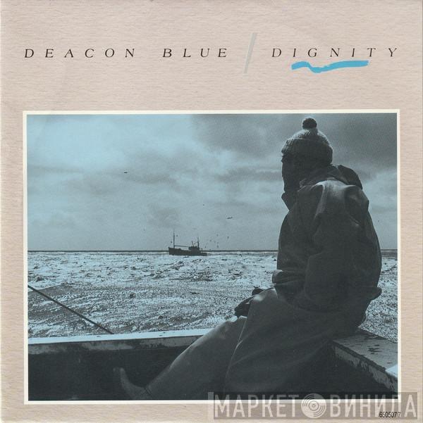  Deacon Blue  - Dignity