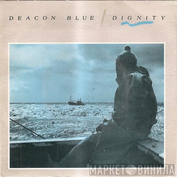  Deacon Blue  - Dignity