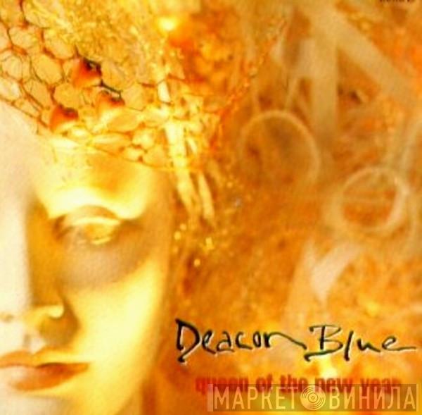  Deacon Blue  - Queen Of The New Year