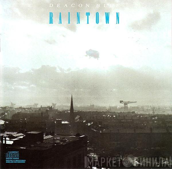  Deacon Blue  - Raintown