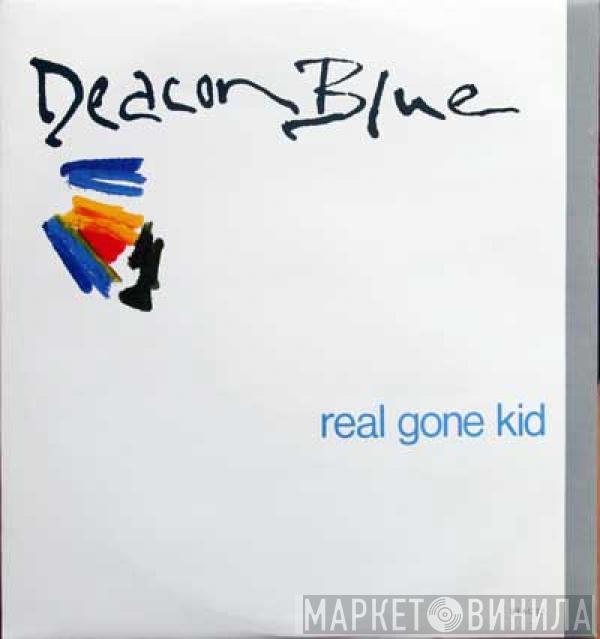 Deacon Blue - Real Gone Kid