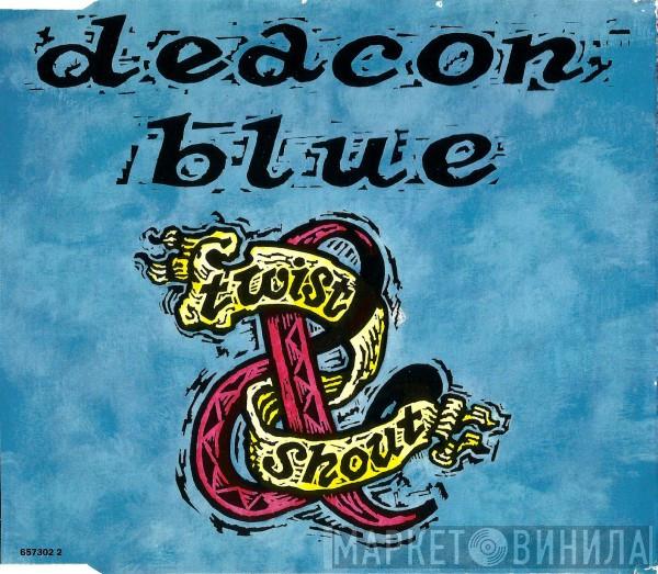 Deacon Blue - Twist And Shout