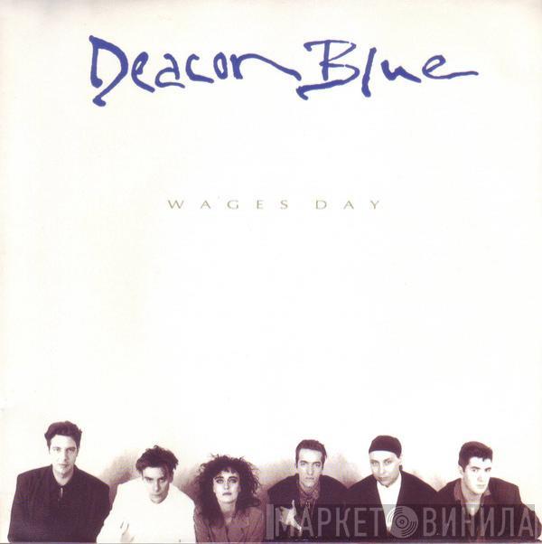  Deacon Blue  - Wages Day