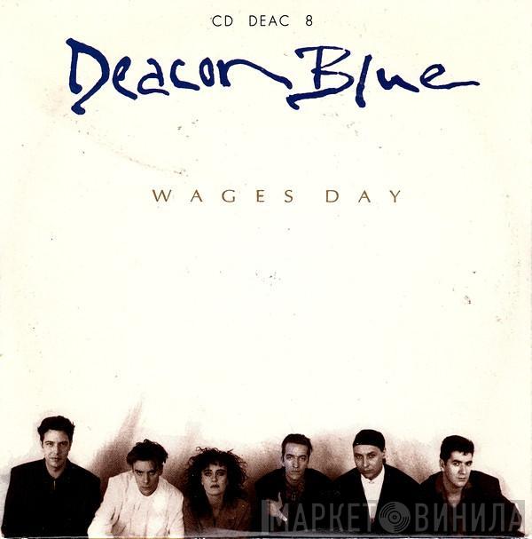  Deacon Blue  - Wages Day