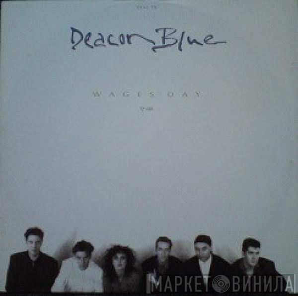  Deacon Blue  - Wages Day