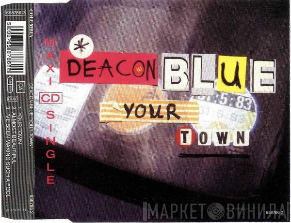 Deacon Blue - Your Town