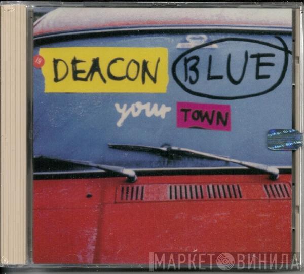  Deacon Blue  - Your Town