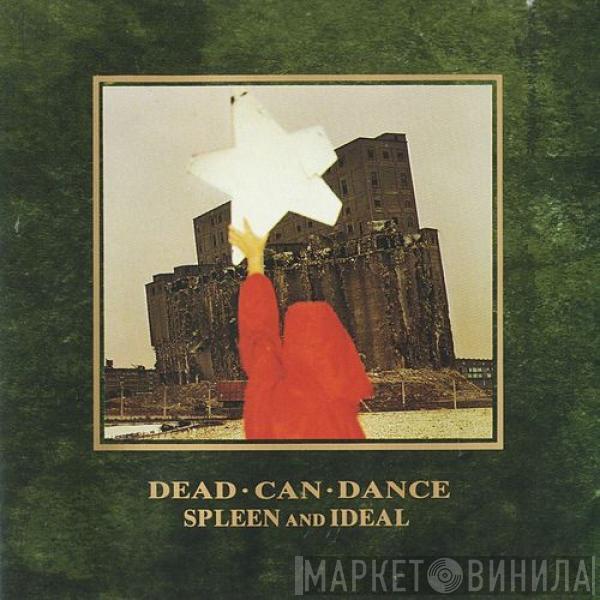  Dead Can Dance  - Spleen And Ideal