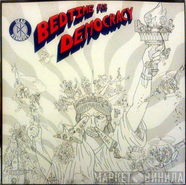  Dead Kennedys  - Bedtime For Democracy