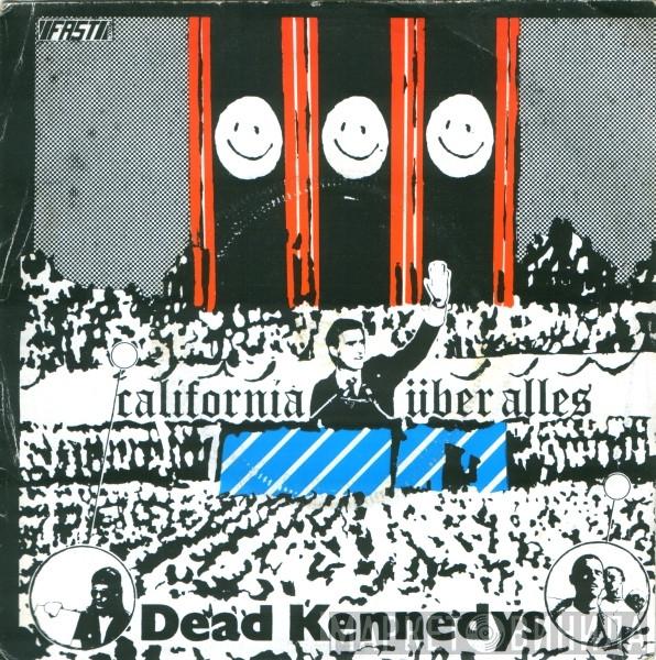 Dead Kennedys - California Über Alles