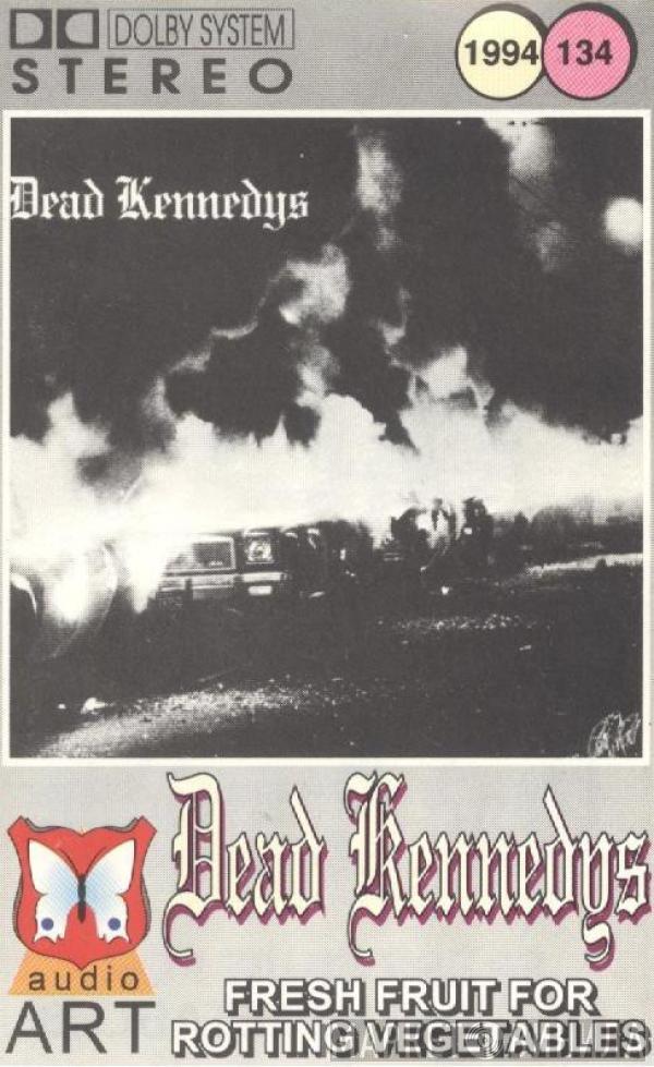  Dead Kennedys  - Fresh Fruit For Rotting Vegetables