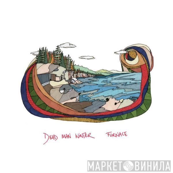Dead Man Winter - Furnace