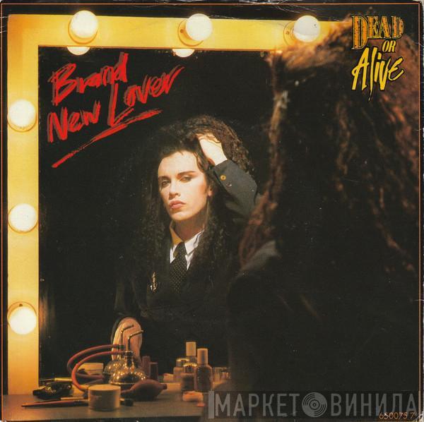 Dead Or Alive - Brand New Lover