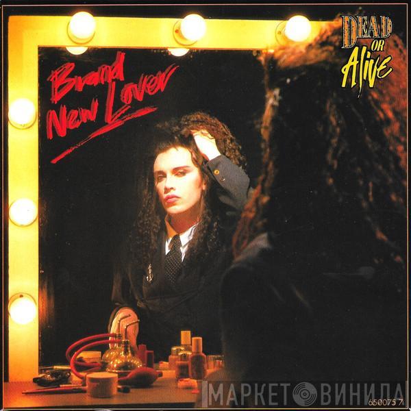 Dead Or Alive - Brand New Lover