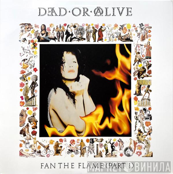 Dead Or Alive - Fan The Flame (Part 1)