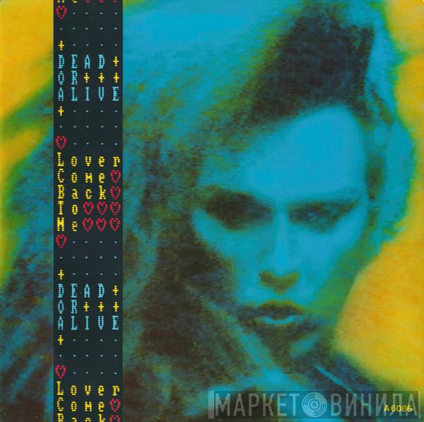  Dead Or Alive  - Lover Come Back To Me