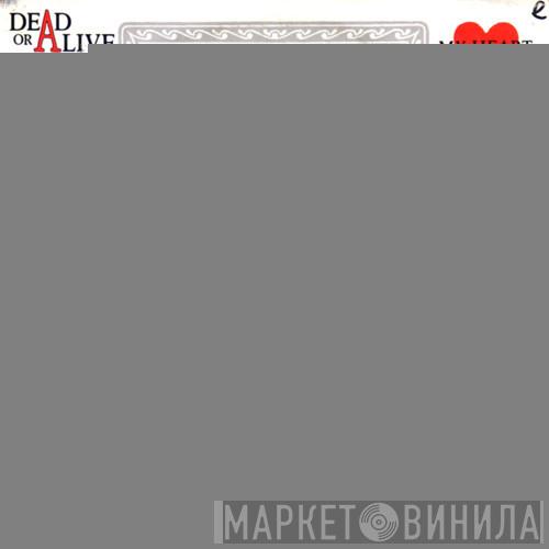  Dead Or Alive  - My Heart Goes Bang (Get Me To The Doctor)