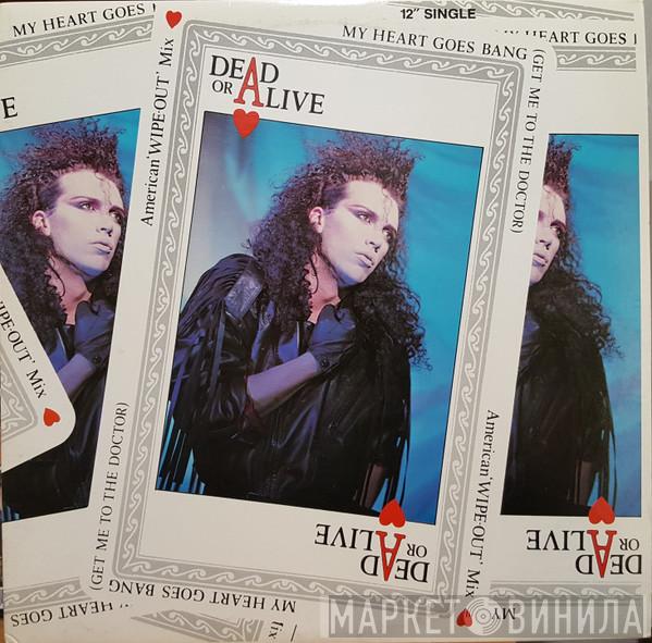  Dead Or Alive  - My Heart Goes Bang (Get Me To The Doctor)